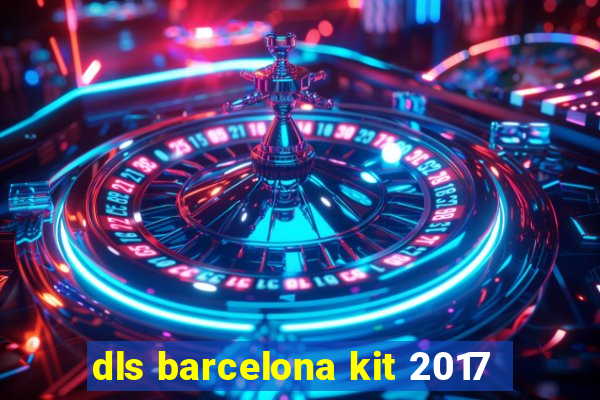 dls barcelona kit 2017